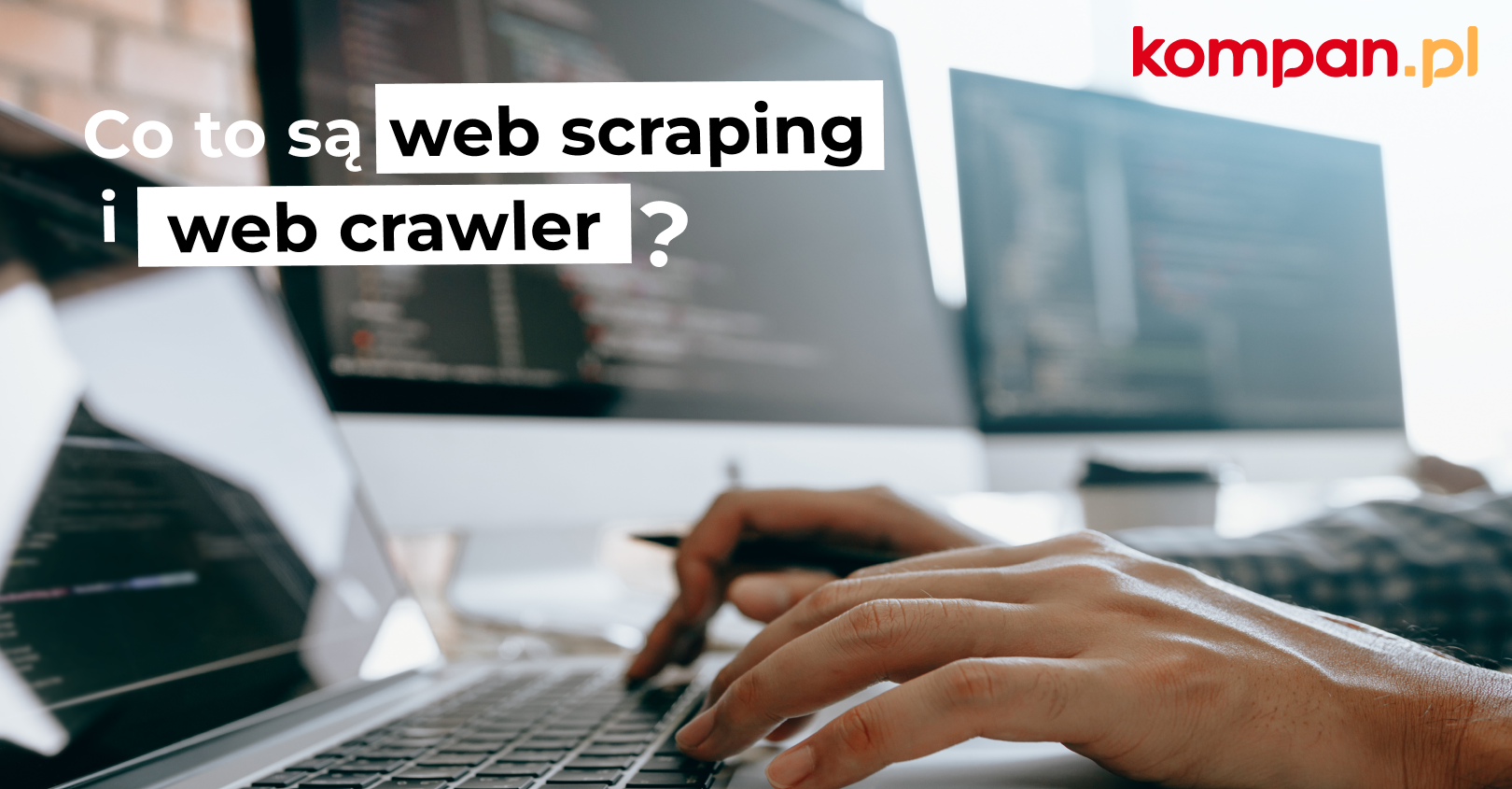 Co to są web scraping i web crawler?