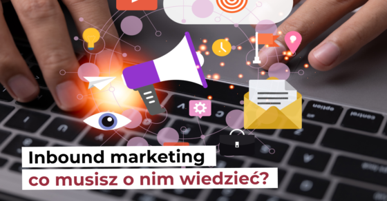 inbound marketing co musisz o nim wiedziec