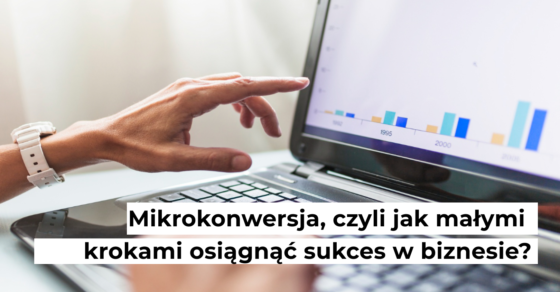 mikrokonwersja czyli jak malymi krokami osiagnac sukces w biznesie