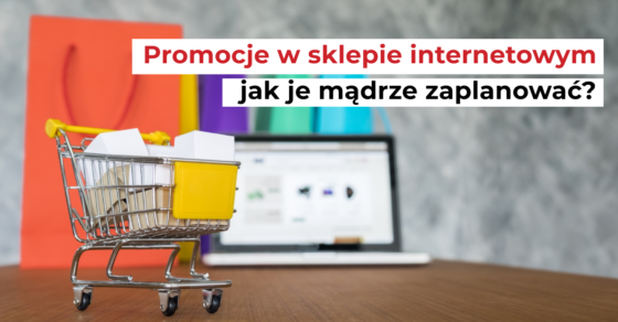 promocje w sklepie internetowym jak je madrze zaplanowac