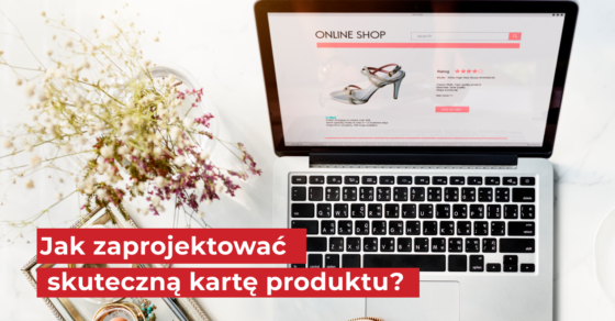 jak zaprojektować skuteczna karte produktu