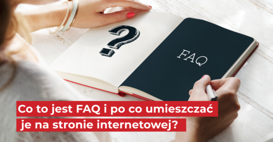 Co to jest FAQ i po co umieszczac je na stronie internetowej?