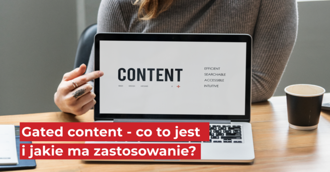 Gated Content – co to jest i jakie ma zastosowanie?