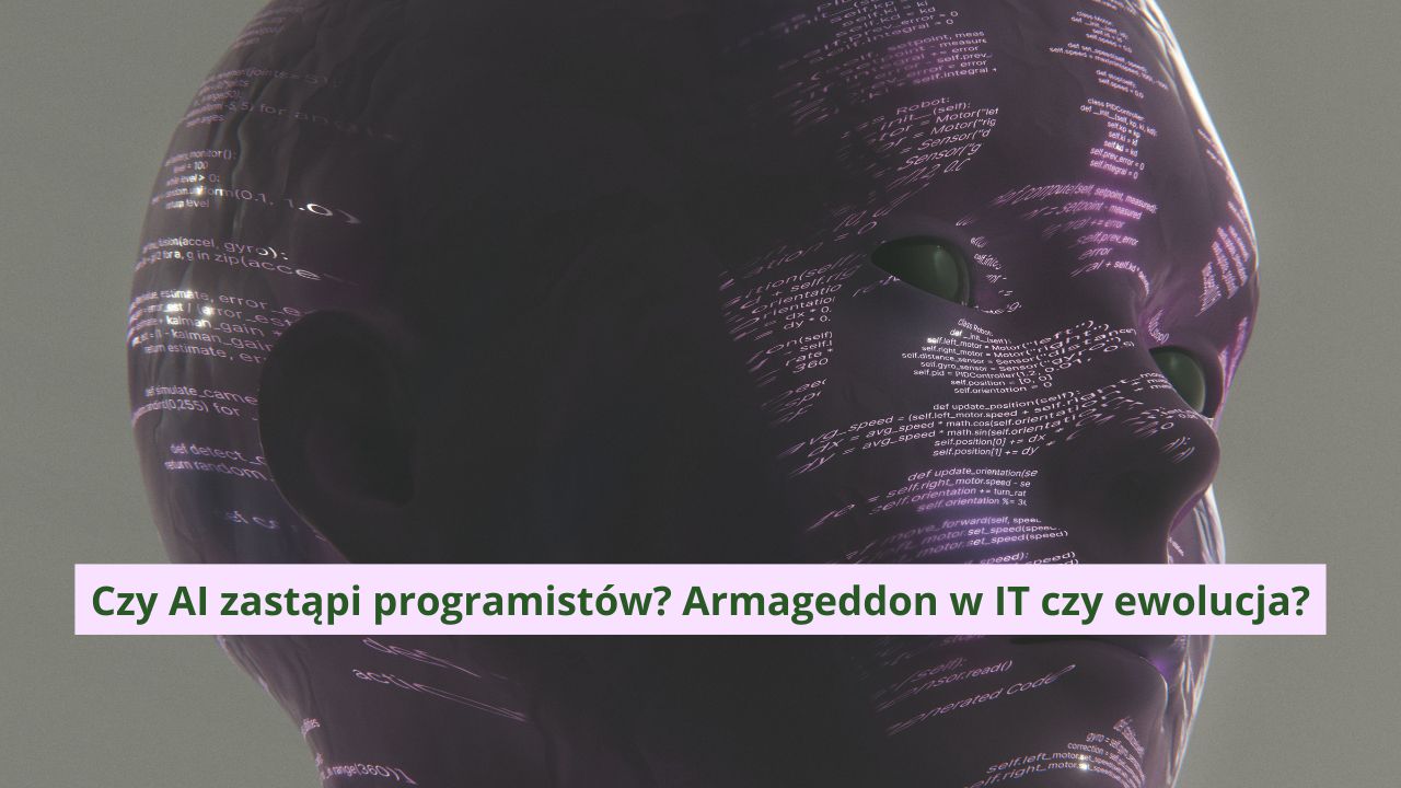 Czy AI zastąpi programistów? Armageddon w IT czy ewolucja?