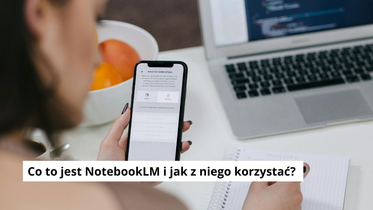 Co to jest NotebookLM i jak z niego korzystać? Poznaj zastosowania w praktyce