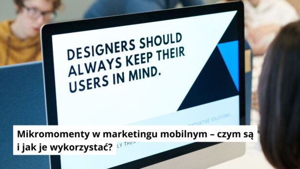 Mikromomenty w marketingu mobilnym – czym są i jak je wykorzystać?