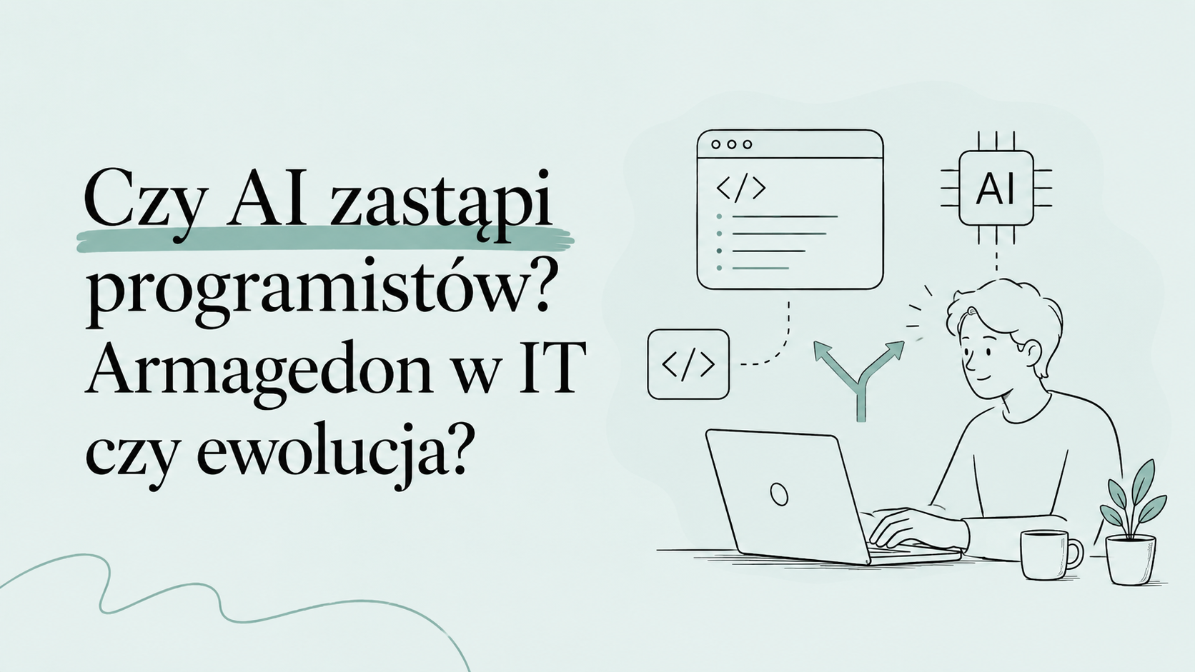 Czy AI zastąpi programistów? Armagedon w IT czy ewolucja?