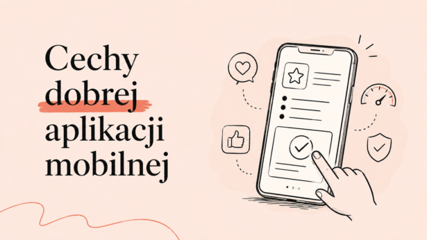 Cechy dobrej aplikacji mobilnej