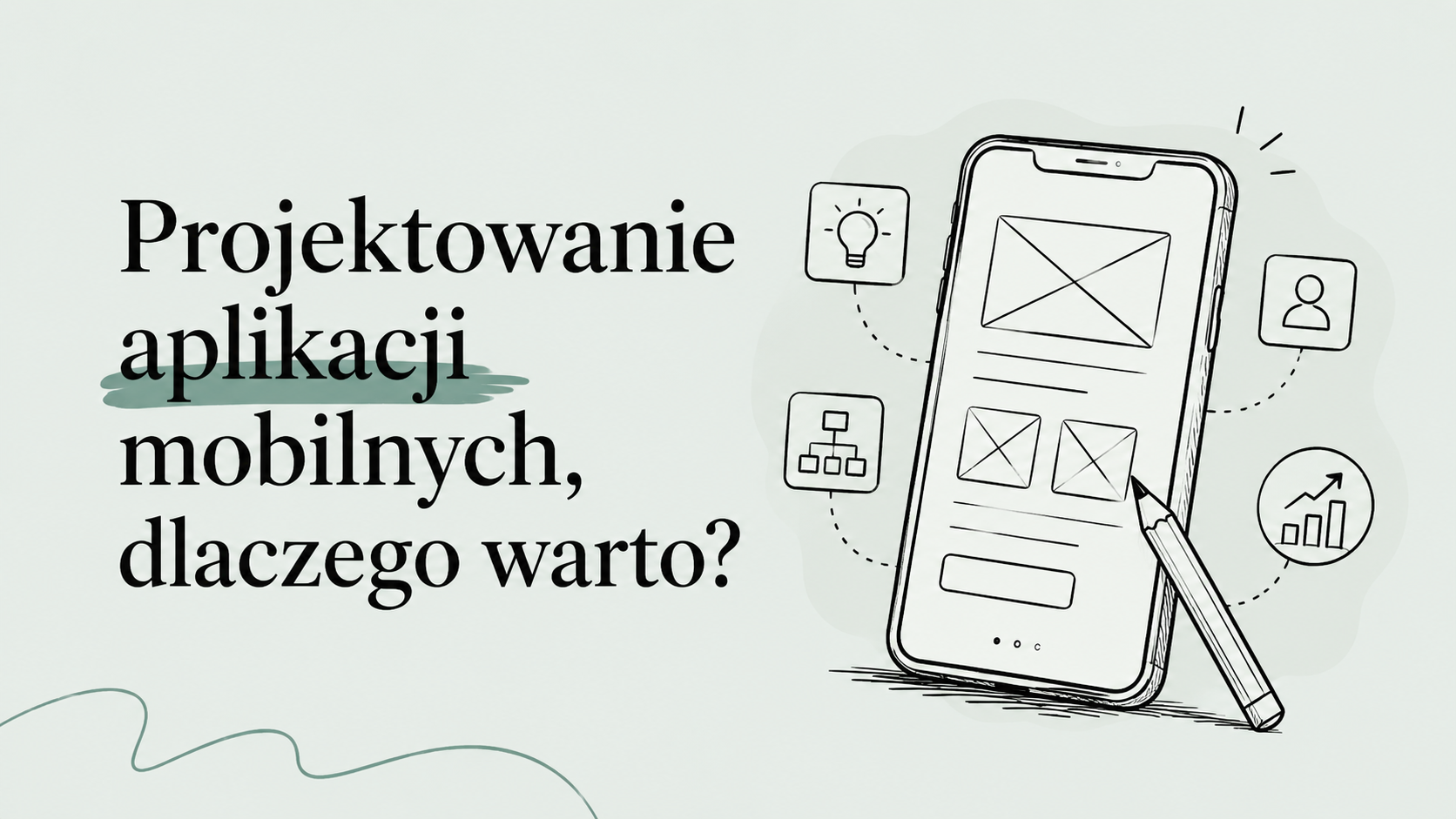 Projektowanie aplikacji mobilnych, dlaczego warto?